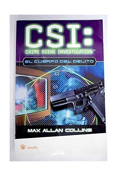 Csi: Crime Scene Investigation: El Cuerpo Del Delito (Primera edición)